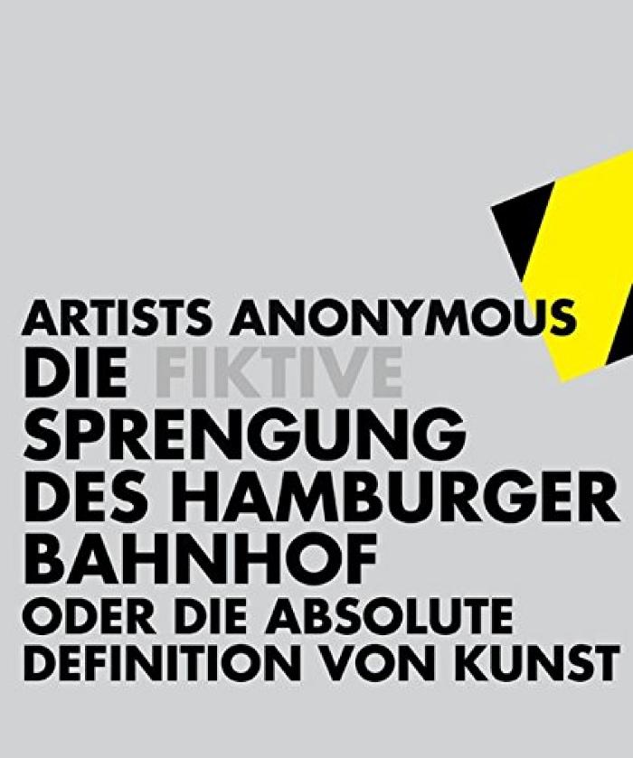 Die fiktive Sprengung des Hamburger Bahnhofs oder die absolute Definition von Kunst