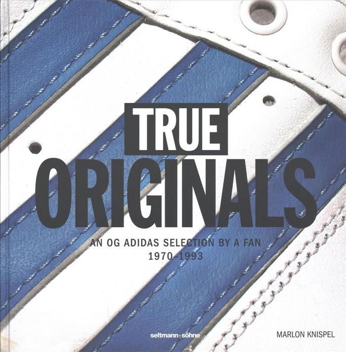 True Originals: An Og Adidas Selection by a Fan 1970-1993