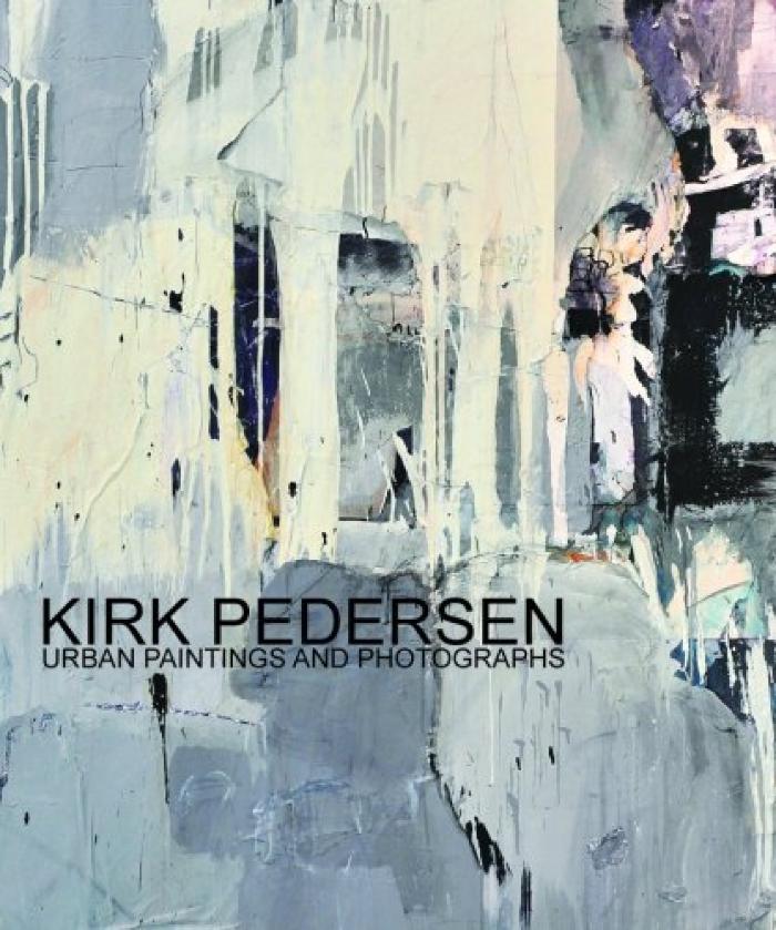 Kirk Pedersen: Urban Paintings and Photographs
