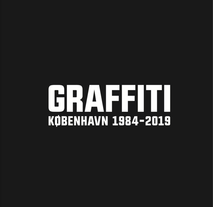 GRAFFITI - København 1984 - 2019