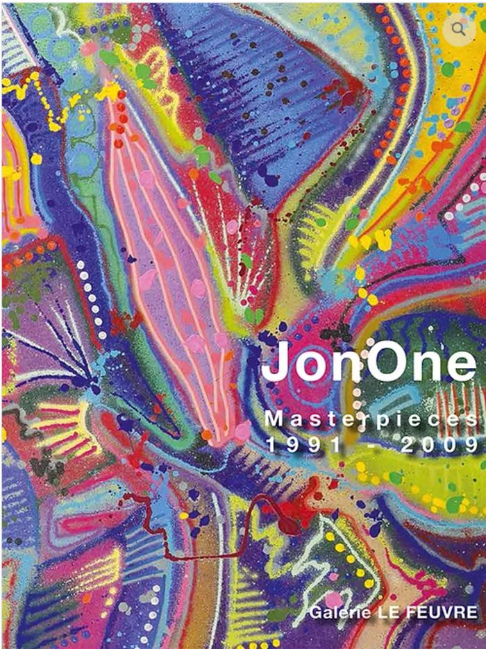 JonOne : Masterpieces, 1991-2009