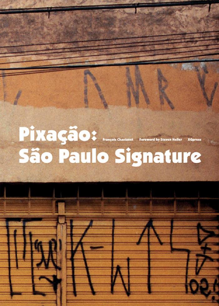 Pixação: São Paulo Signature