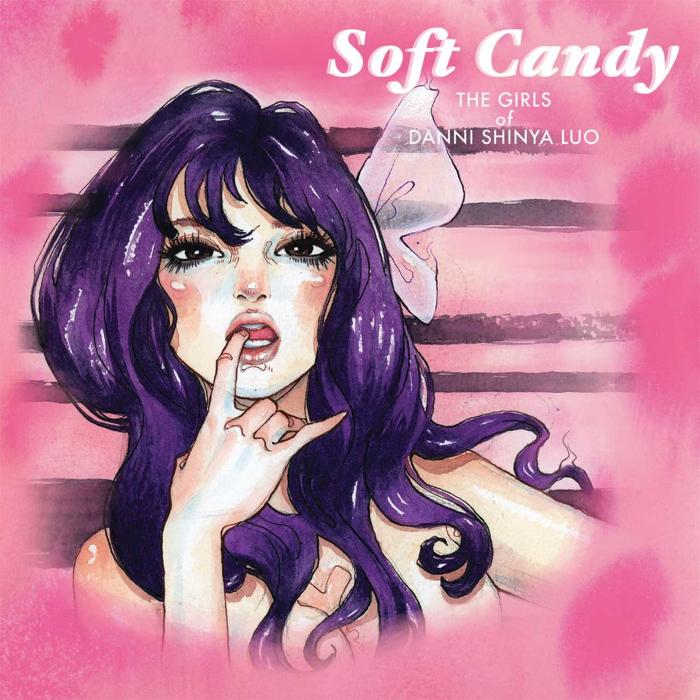 Soft Candies: The girls of Danni Shinya Luo