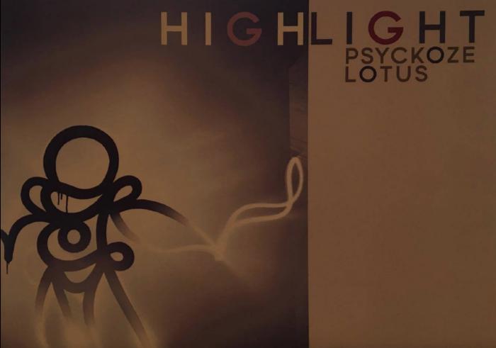 Psyckoze &amp; Lotus : High Light