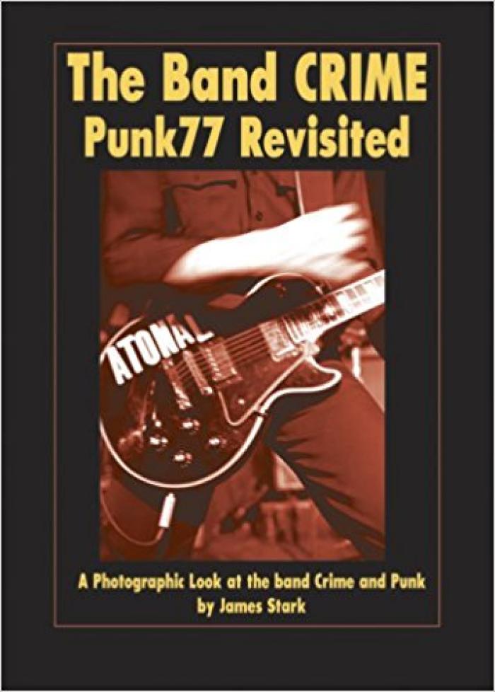 The band crime: Punk 77 revisisted