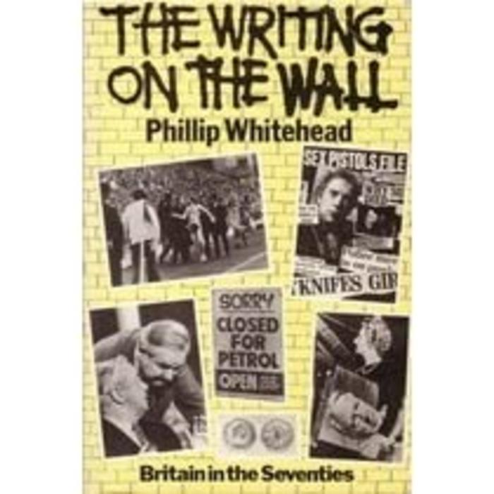 The writing on the wall: Britain in the seventies