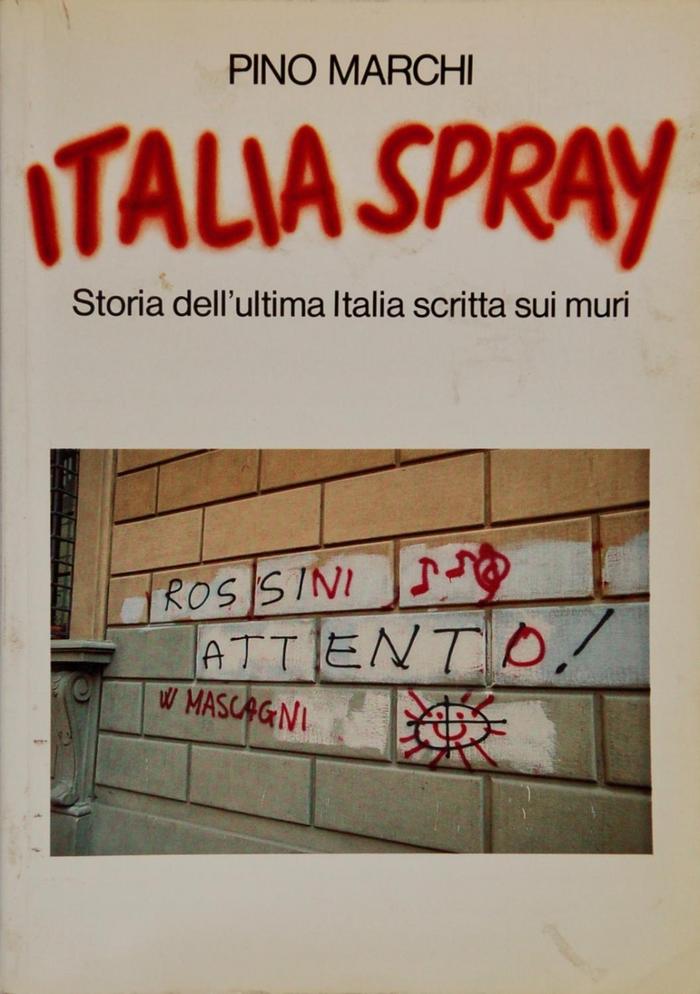 Italia Spray: storia dell’ultima Italia scritta sui muri