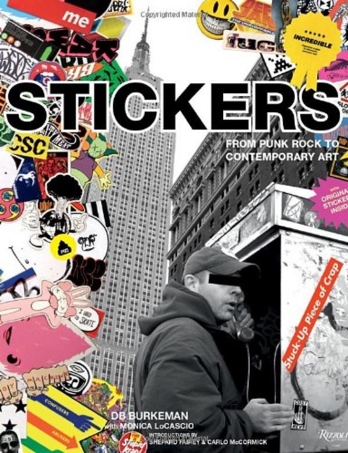 Stickers: Stuck Up Piece of Crap: From Punk Rock to Contemporary Art