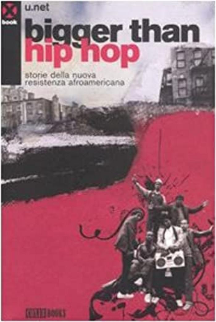 Bigger than hip hop. Storie della nuova resistenza afroamericana