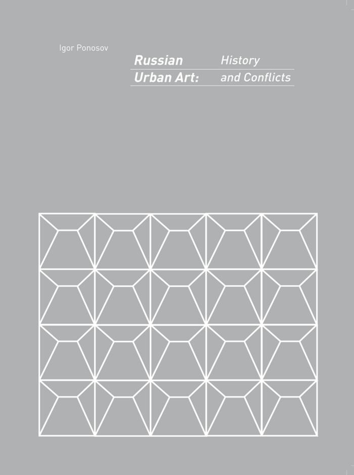 Russian Urban Art: History and Conflicts
