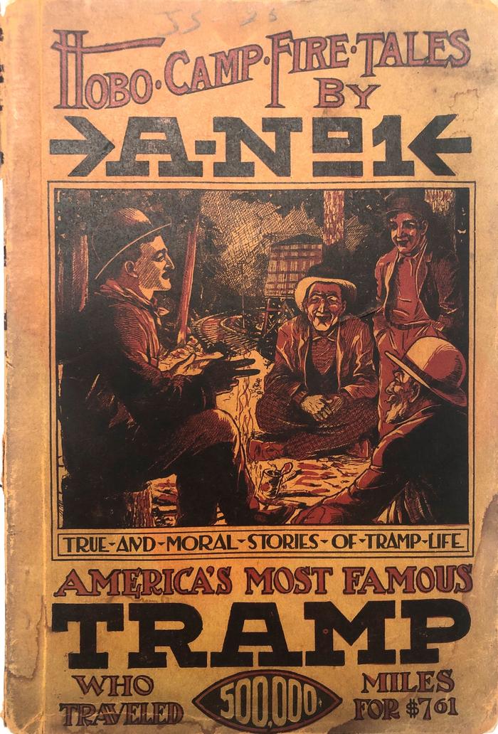 Hobo Camp Fire Tales by A-No. 1 America's most famous tramp