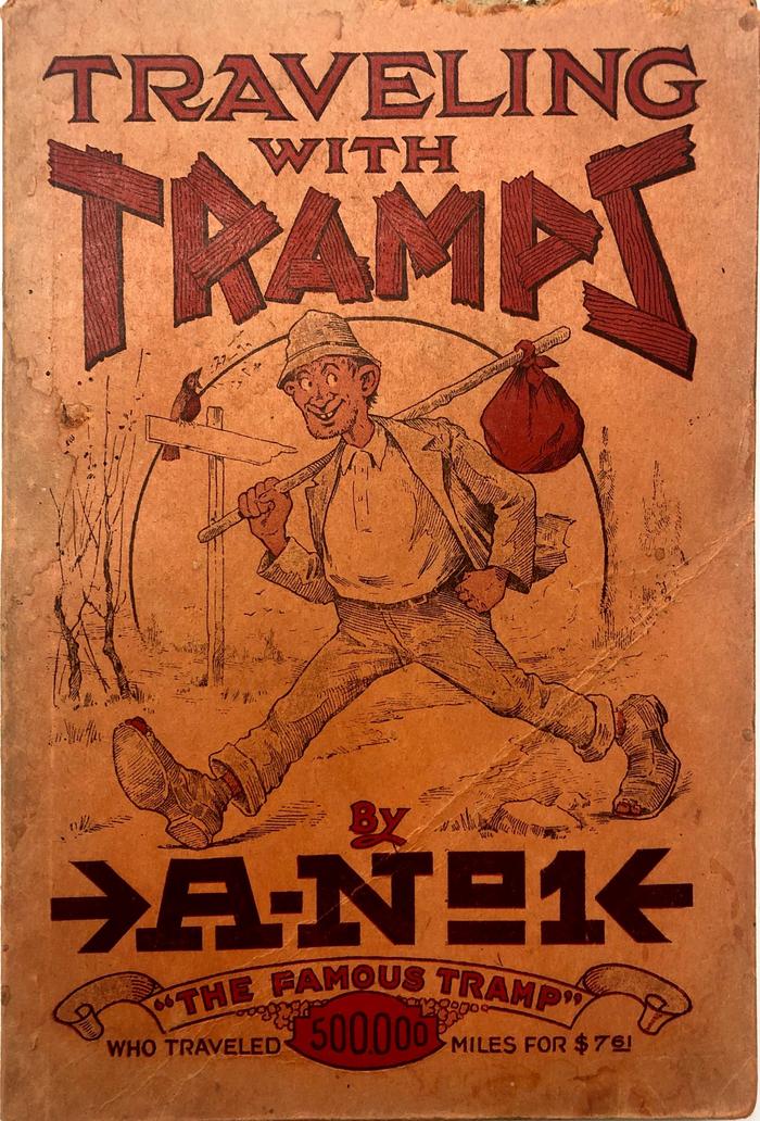 Travelling with Tramps by A-No. 1 America's most famous tramp 
