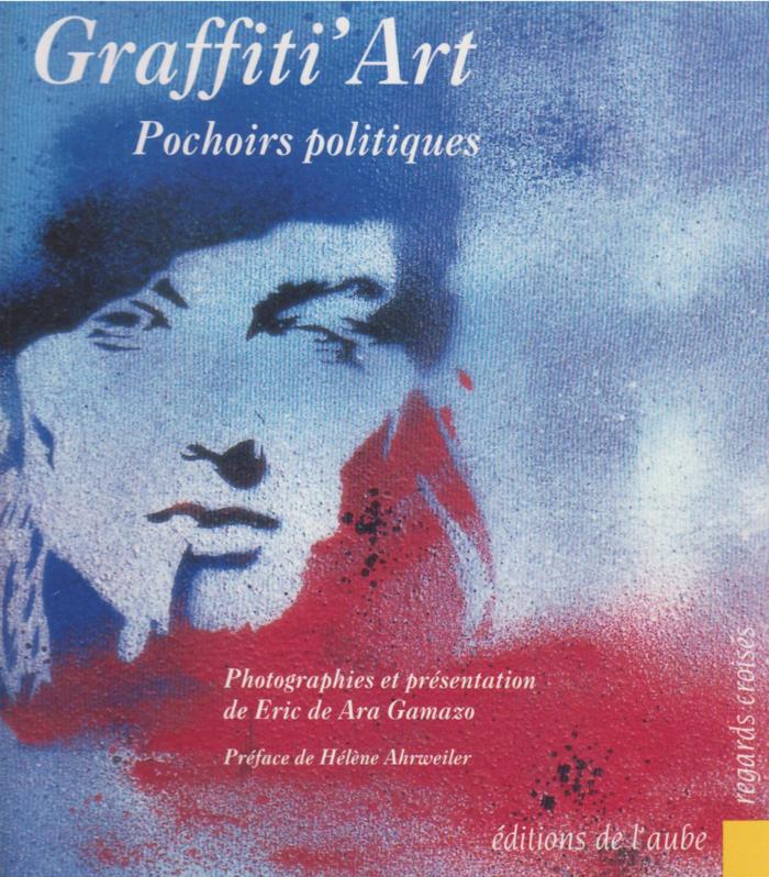 Graffiti' Art. Pochoirs politiques