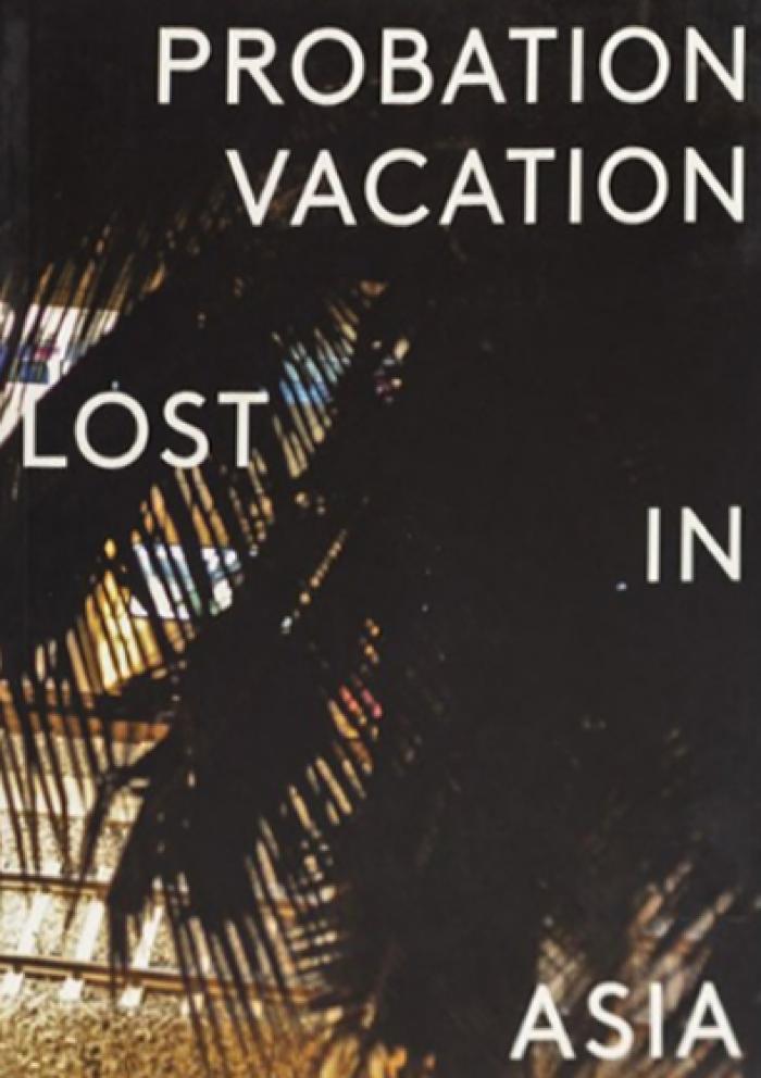 Probation Vacation Lost in Asia