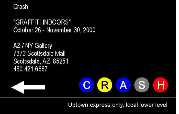 Card of Crash's Graffiti Indoors exhibition at AZ/NY Gallery, Scottsdale