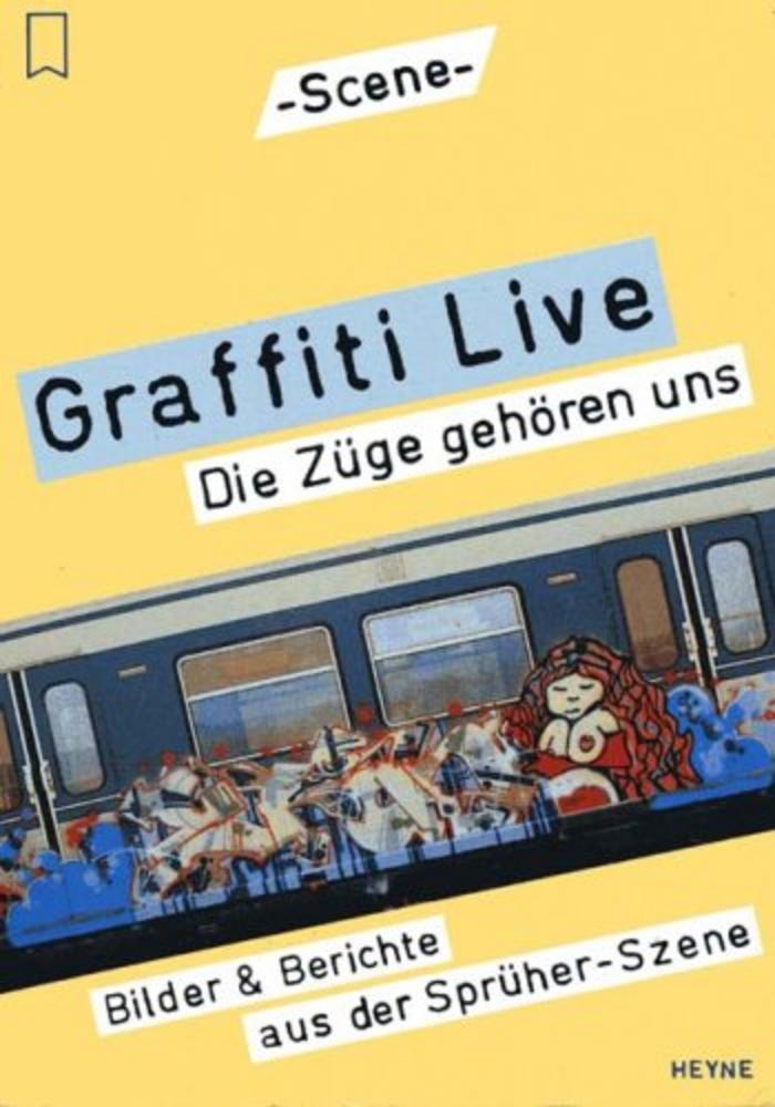Graffiti Live. Die Züge gehören uns