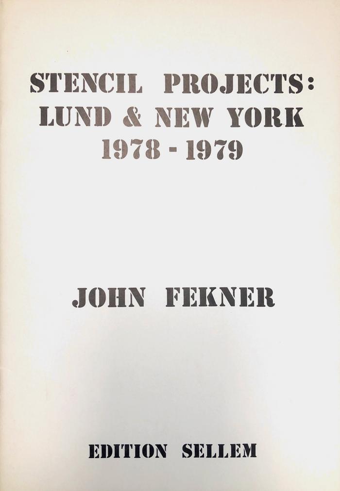 Stencil Projects: Lund &amp; New York 1978-1979