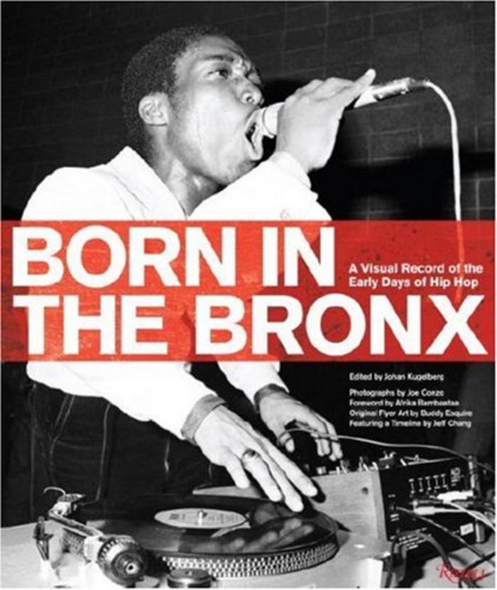 Born in the Bronx: A Visual Record of Raps Early Days.