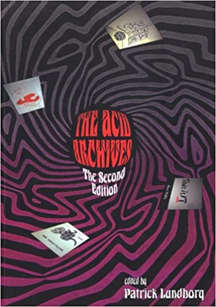 The Acid Archives: A Guide to Underground Sounds 1965-1982