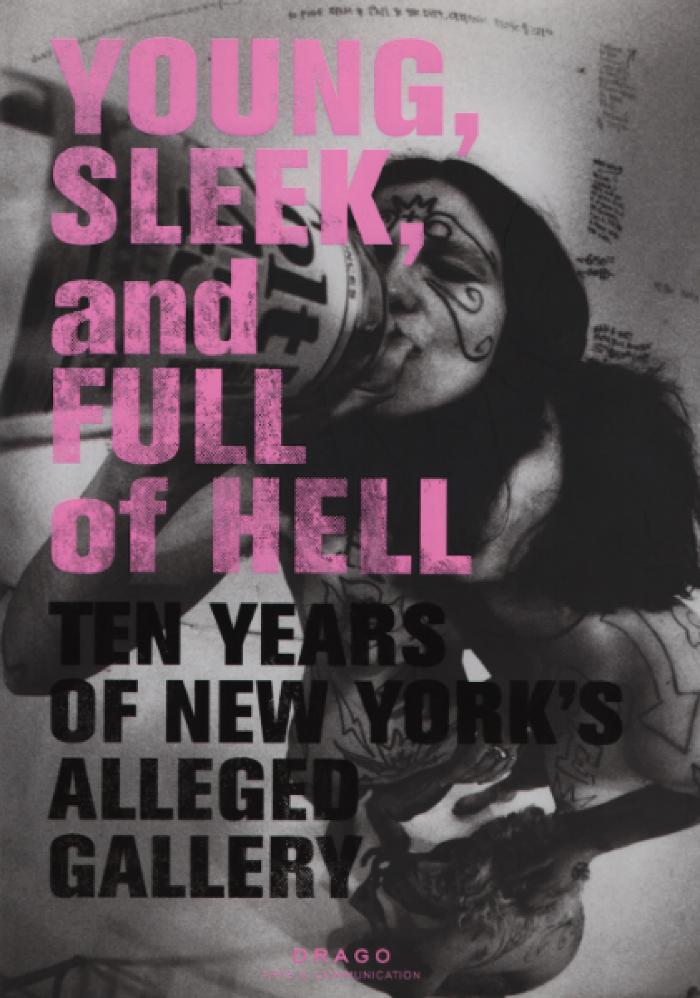 Young, sleek and full of hell: ten years of New York's Alleged Gallery
