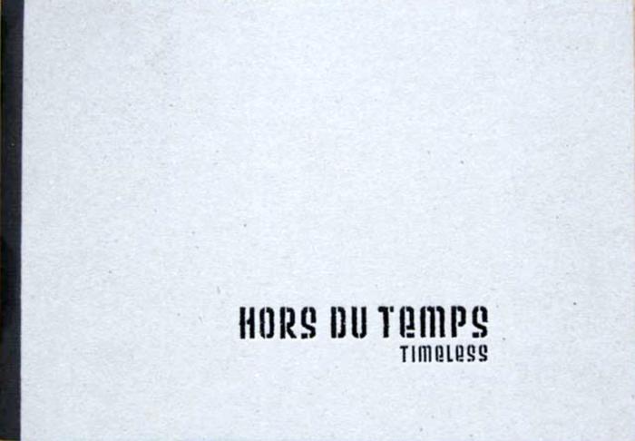 Hors du Temps: Timeless/Out of Time