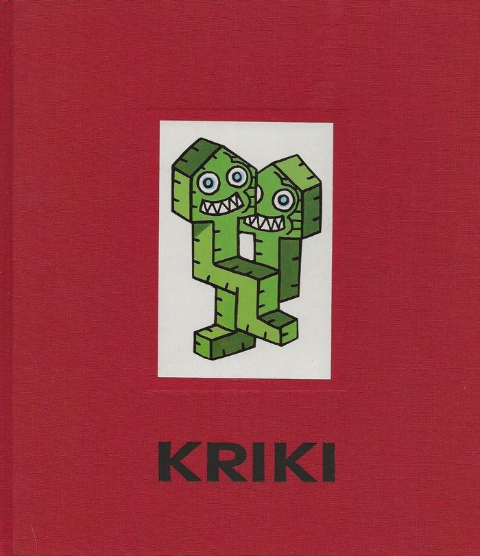 Kriki. Peintures / Sculptures 1987 - 1991
