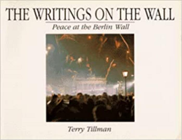 The Writings on the Wall: Peace at the Berlin Wall