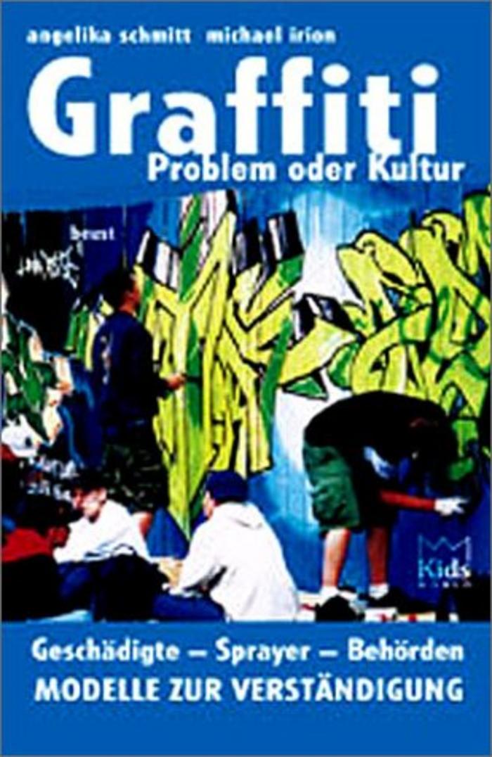 Graffiti. Problem oder Kultur