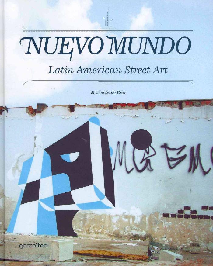 Nuevo Mundo : Latina American Street  Art