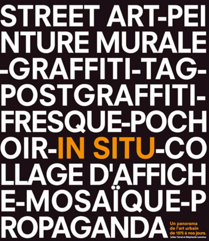 In Situ : Un panorama de l'art urbain de 1975 à nos jours 