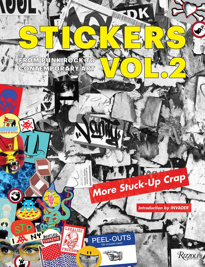 Stickers Vol. 2: From Punk Rock to Contemporary Art. (aka More Stuck-Up Crap)