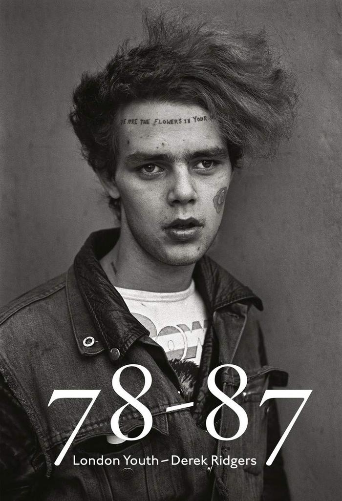 Derek Ridgers: 78-87 London Youth