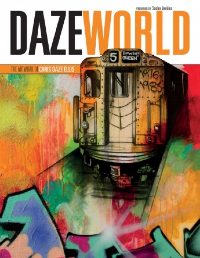 Dazeworld: The Artwork of Chris Daze Ellis