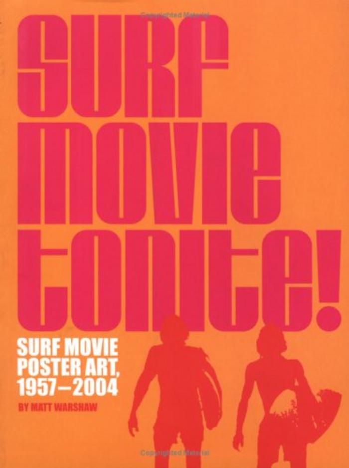 Surf Movie Tonite!: Surf Movie Poster Art, 1957-2005