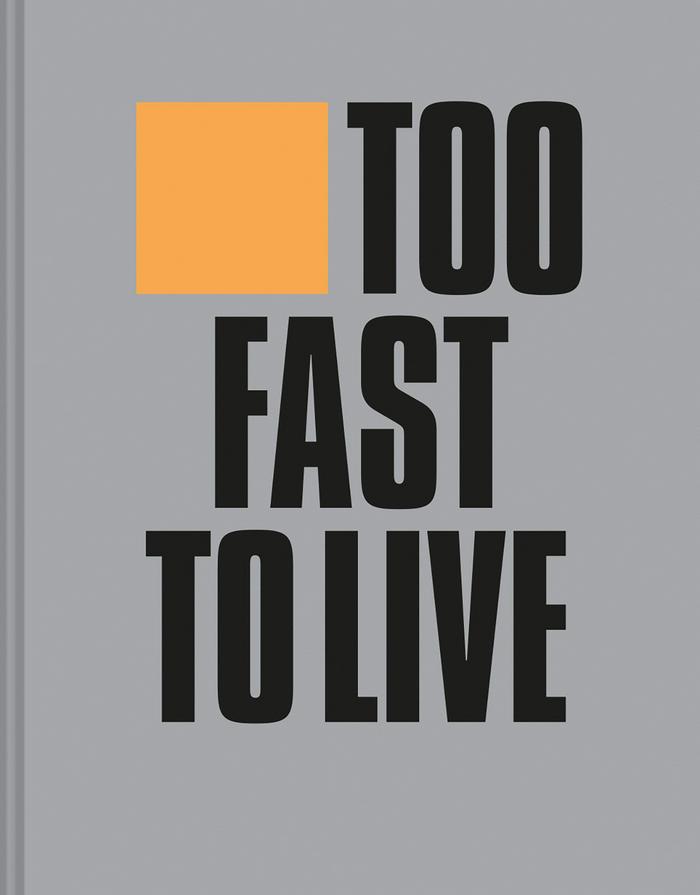 Too fast to live too young to die : Punk and Post-Punk Graphic Design