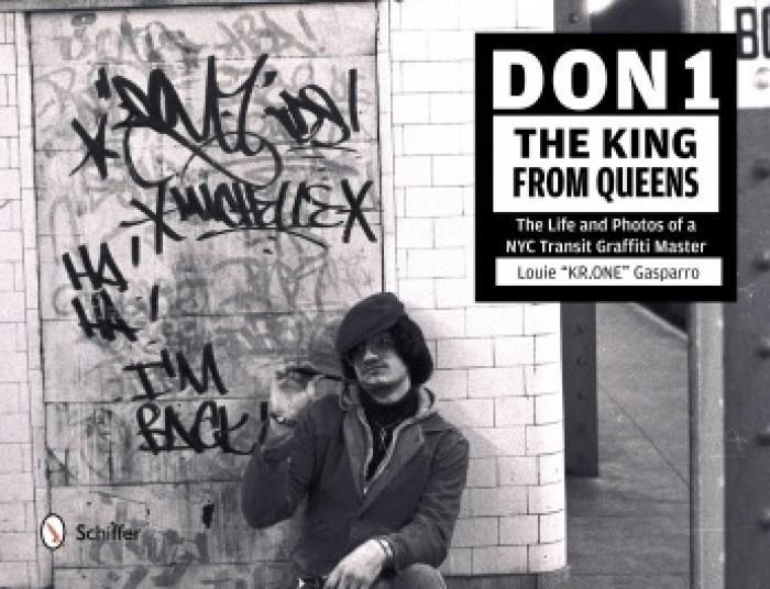 Don1 The King from Queens: The Life and Photos of a NYC Transit Graffiti Master