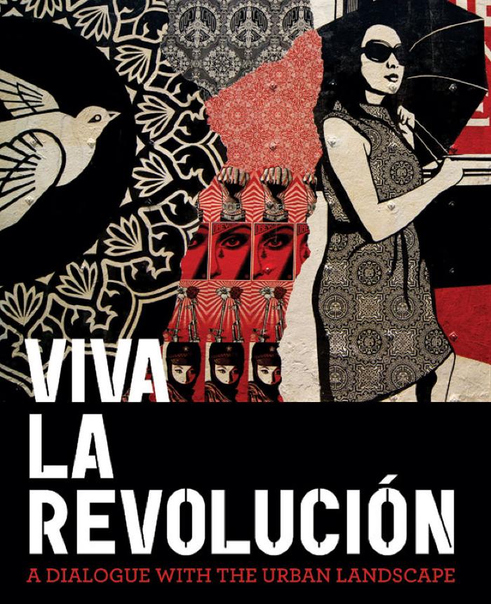 Viva la Revolución A Dialogue with the Urban Landscape